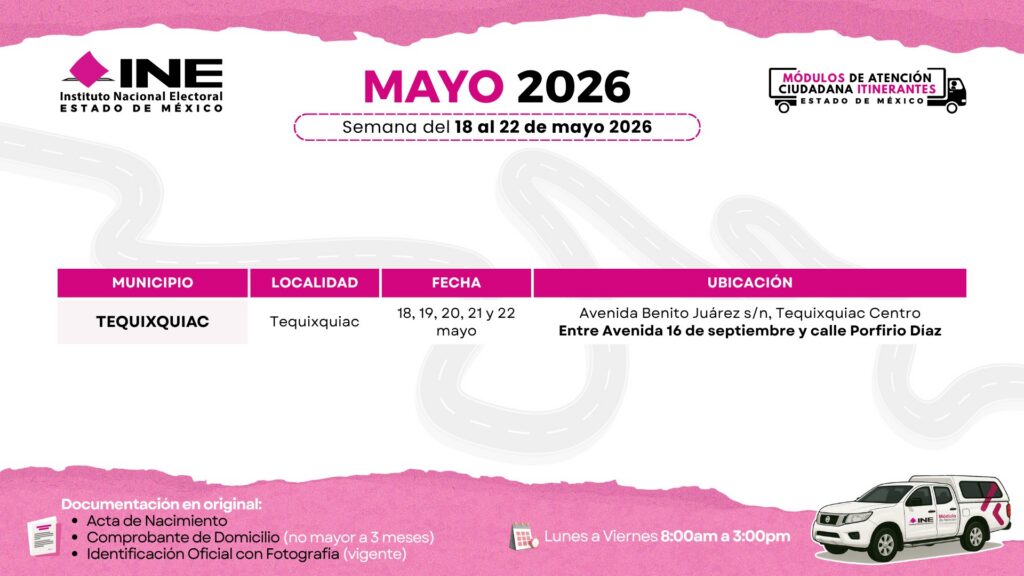 Módulo del INE en Tequixquiac 2026: fechas, ubicación y horario del módulo móvil